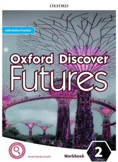 Oxford Discover Futures: Level 2: Workbook with Online Practice By Ben Wetz