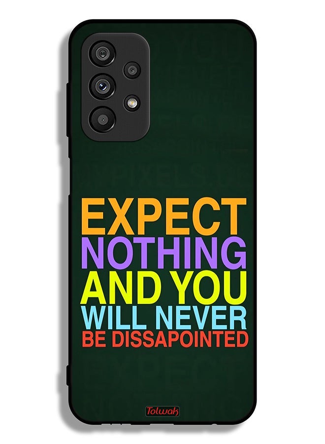 Tolwak Samsung Galaxy A23 5G Protective Case Cover Expect Nothing And You Will Never Be Disappointed - Image 1