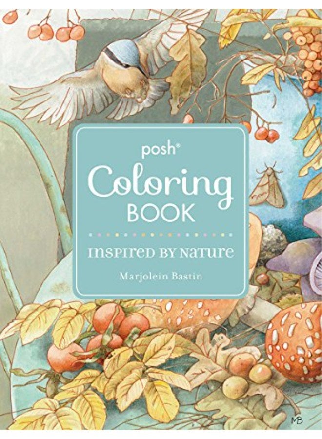 Posh Adult Coloring Book: Inspired by Nature