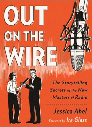 Out on the Wire : The Storytelling Secrets of the New Masters of Radio - pzsku/Z2D0F0BD94471DF5B2A31Z/45/_/1692335412/338abf8c-6f14-464c-83a6-32264d91ac4b