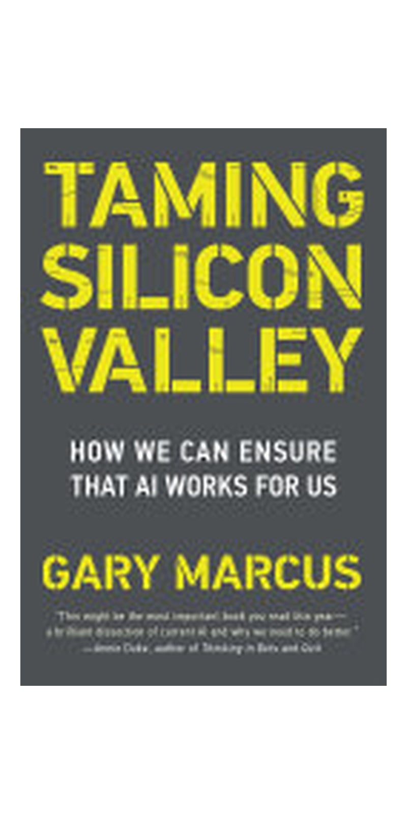 Taming Silicon Valley: How We Can Ensure That AI Works for Us