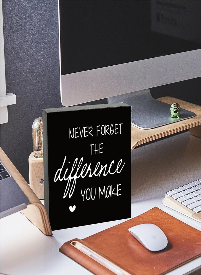 HEYTUYA Never Forget The Difference You Make Wooden Box Sign, Inspirational Positive Reminder Sign Office Desk Wall Decor, Inspirational Gifts for Women Man School Counselor, Office Decor - Image 2