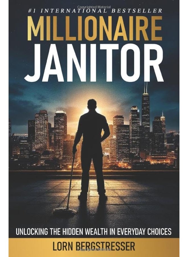 Millionaire Janitor: A Tale of Achieving the American Dream  - Image 1
