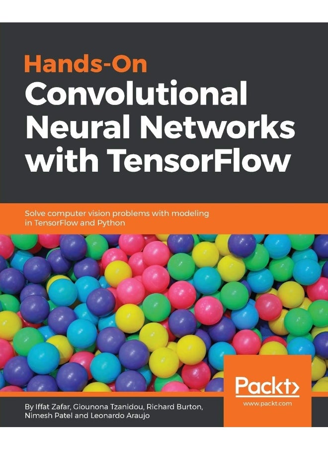 Hands-on Convolutional Neural Networks with Tensorflow 