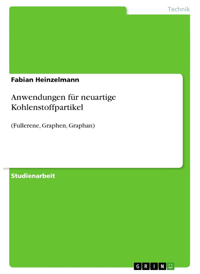 Anwendungen für neuartige Kohlenstoffpartikel: (Fullerene, Graphen, Graphan) 