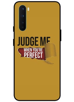 Protective Case Cover For OnePlus Nord Smart Series Printed Protective Case Cover for OnePlus Nord Judge Me When You're Perfect