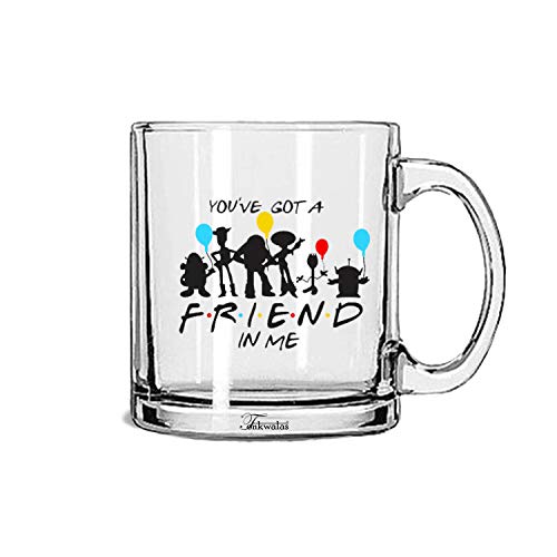 TONKWALAS You Got a Friend in Me Printed Transparent Glass Coffee and Tea Mug Gift for Friend's (325 ML) - Image 1
