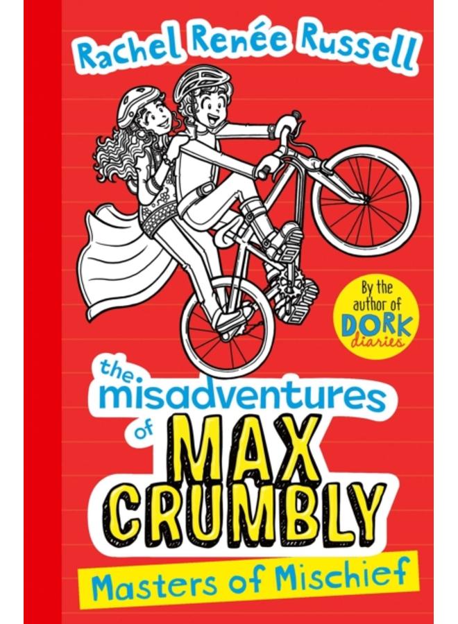 Misadventures of Max Crumbly 3 : Masters of Mischief : 3 