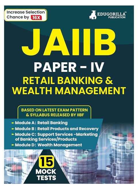 Retail Banking & Wealth Management - JAIIB Exam 2025 (Paper 4) - 15 Full Length Mock Tests (1500 Solved MCQs) with Free Access to Online Tests