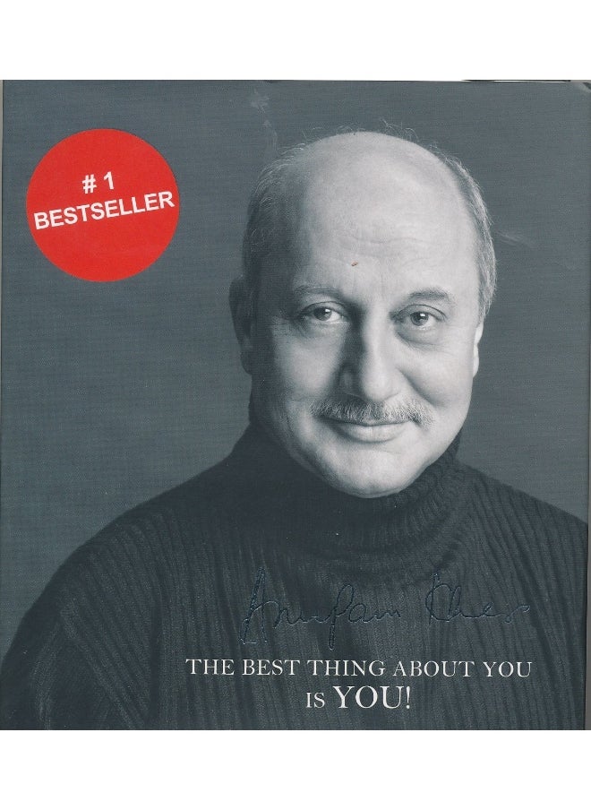 THE BEST THING ABOUT YOU IS YOU! 