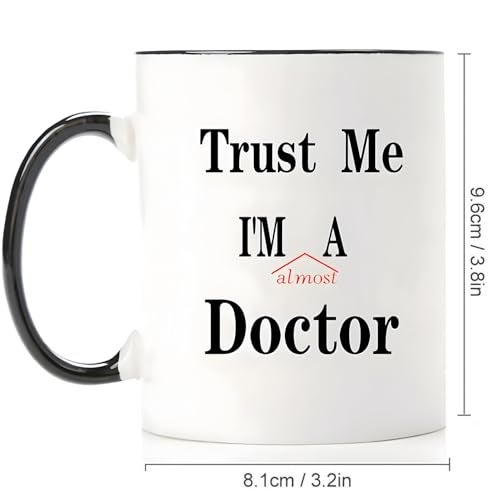 Mecai Coffee MugTrust me Im almost a DoctorUnique Christmas medical medicine or phd humor student gift11 OZ ceramic coffee cups - Image 3