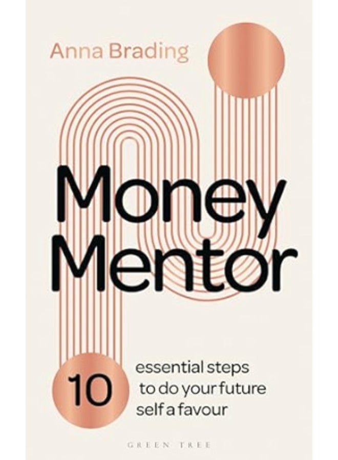 Money Mentor: 10 essential steps to do your future self a favour