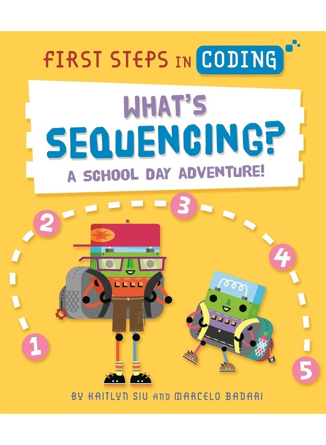 First Steps in Coding: What's Sequencing?: A school-day adventure! - Image 1