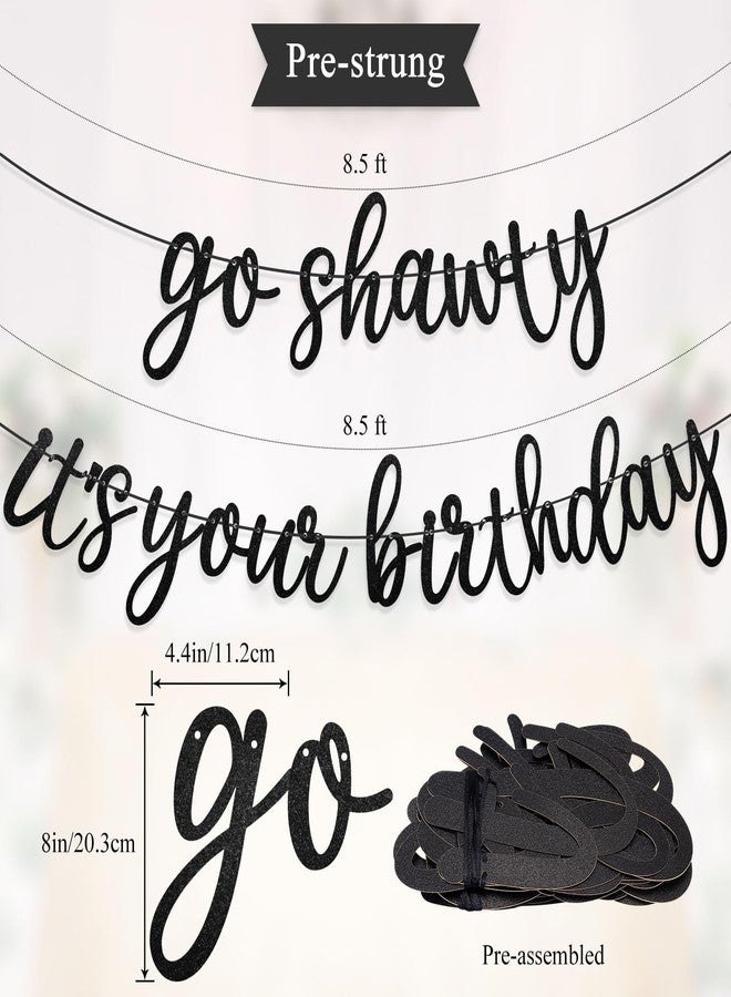 LIGHOON Pre-strung Go Shawty It's Your Birthday Banner for Women Hip Hop Theme Glitter Happy Birthday Banner Rap Theme Happy Birthday Sign for birthday Party Decorations Supplies (Black) - Image 2