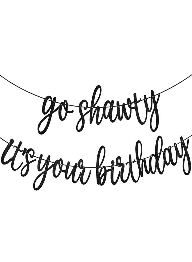 LIGHOON Pre-strung Go Shawty It's Your Birthday Banner for Women Hip Hop Theme Glitter Happy Birthday Banner Rap Theme Happy Birthday Sign for birthday Party Decorations Supplies (Black) - Image 1