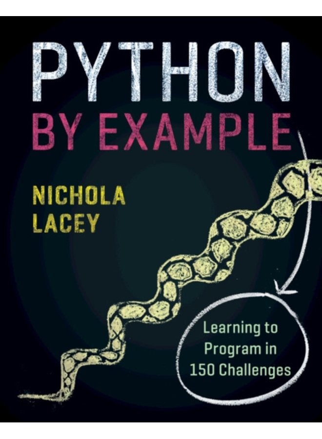 Python by Example Learning to Program in 150 Challenges - Paperback