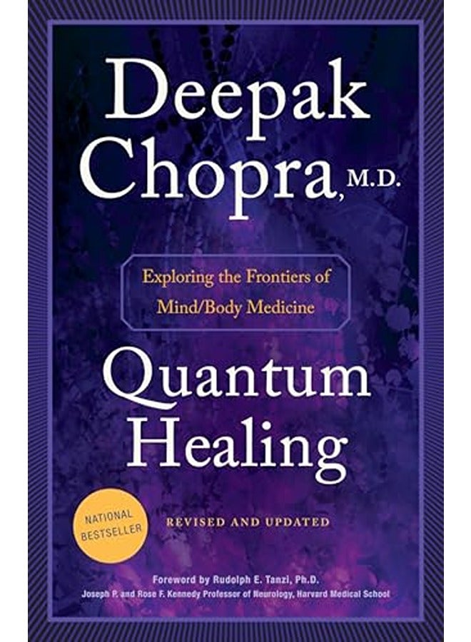 Quantum Healing Revised And Updated Exploring The Frontiers Of Mindbody Medicine