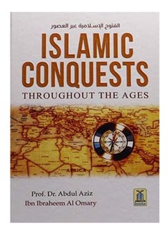 DARUSSALAM Islamic Conquests Throughout the Ages | The Rise of Islam Conquests that Shaped Civilization | Warriors of Faith The Islamic Conquests and Their Legacy | The Path of Islam Conquests and the Making of a Civilization  - Image 1