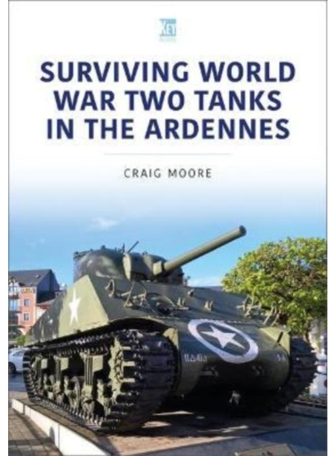 Surviving World War Two Tanks in the Ardennes 