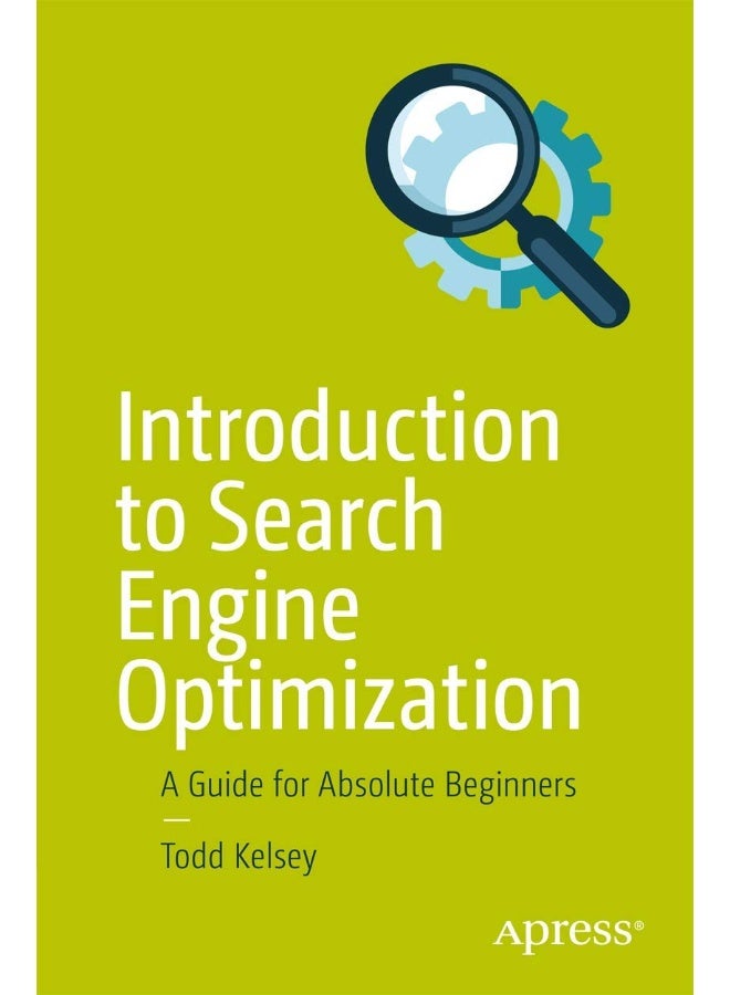 Introduction to Search Engine Optimization: A Guide for Absolute Beginners