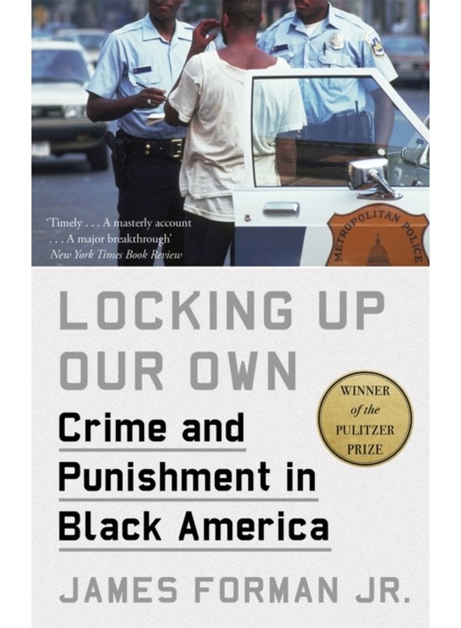 Locking Up Our Own Winner of the Pulitzer Prize - Paperback