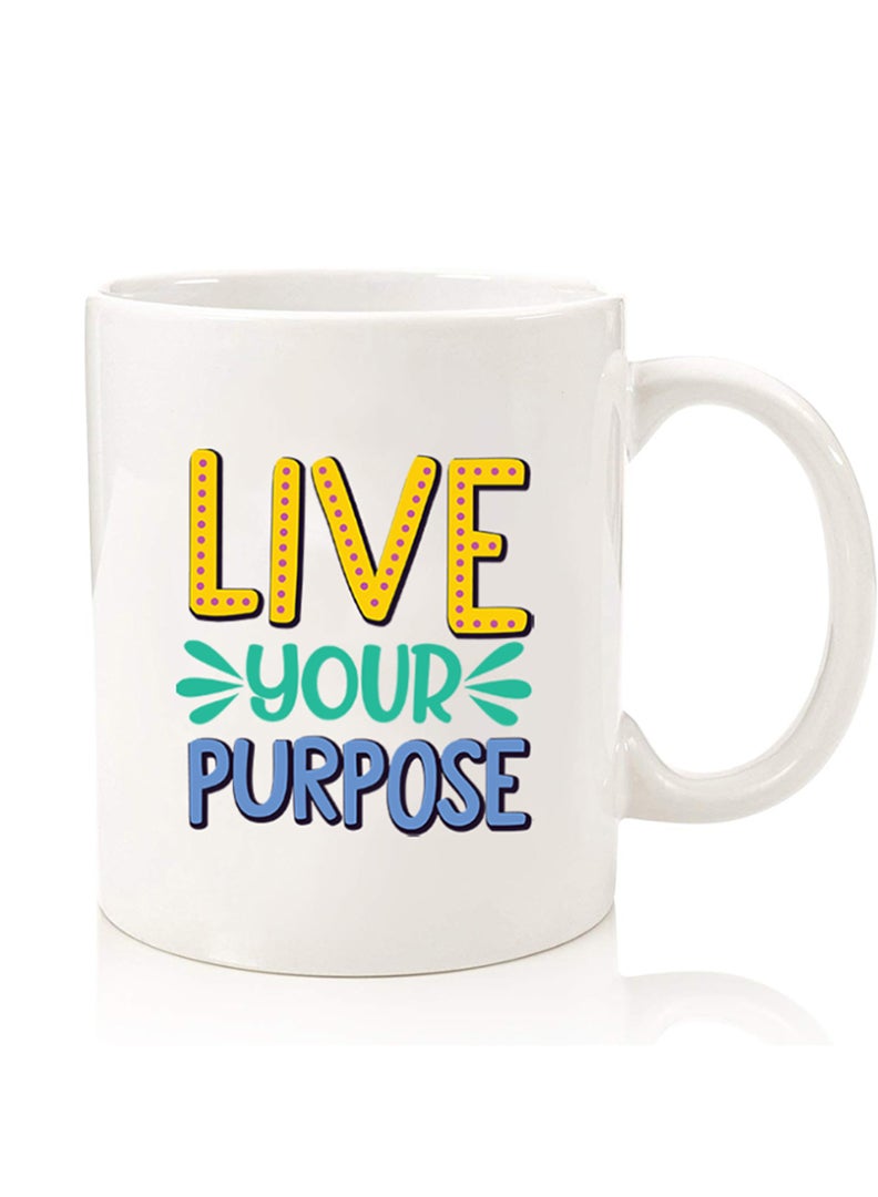 Theodor Premium Quality Two Sided Printed Coffee Mug Tea Cup For Home Office, Kids Men Women Live your purpose - Image 1