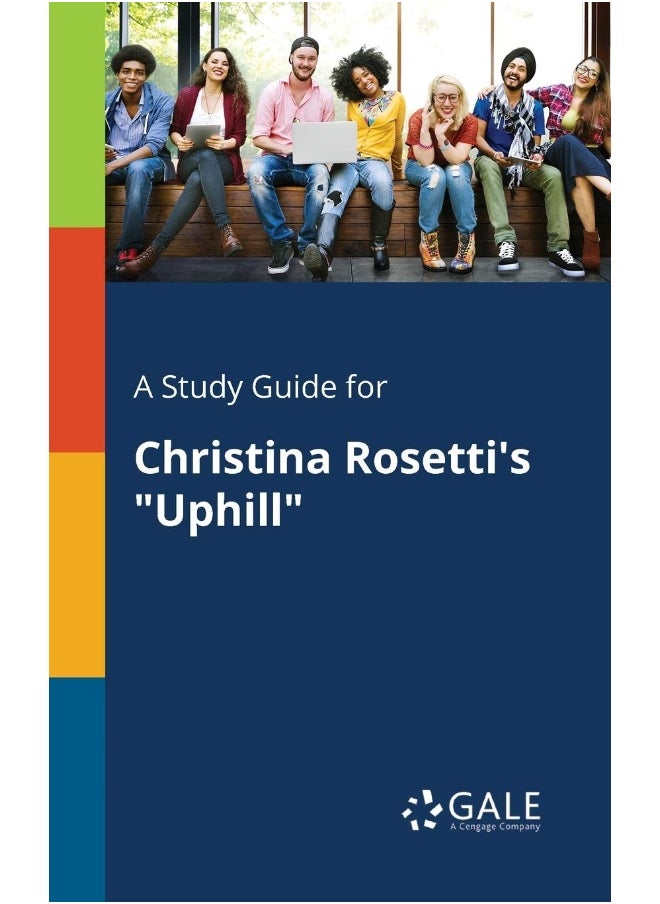 A Study Guide for Christina Rosetti's "Uphill" 