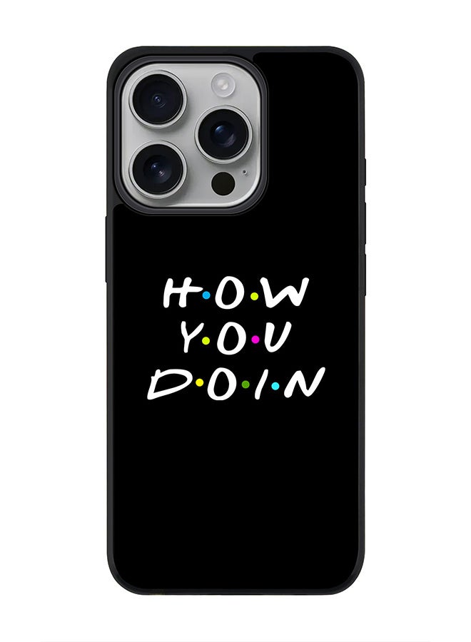Stylizedd For iPhone 16 Pro Case [Compatible with MagSafe] Slim Magnetic cover Phone Case iPhone 16 Pro -How you doin - Image 1