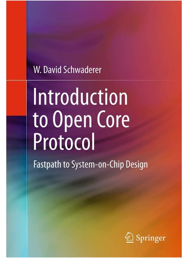 Introduction to Open Core Protocol: Fastpath to System-on-Chip Design 