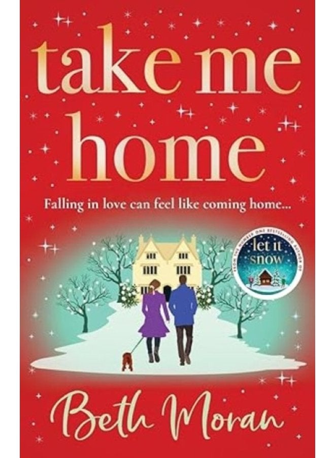 Take Me Home The uplifting heartwarming novel from NUMBER ONE BESTSELLER Beth Moran - Paperback