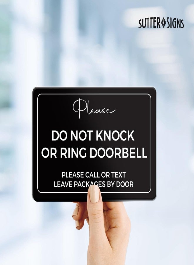 Sutter Signs Please Do Not Knock or Ring Doorbell Sign, Durable ABS Plastic with Full Adhesive Backing, Do Not Disturb Sign for Home, Office Door 4x6" - Image 3