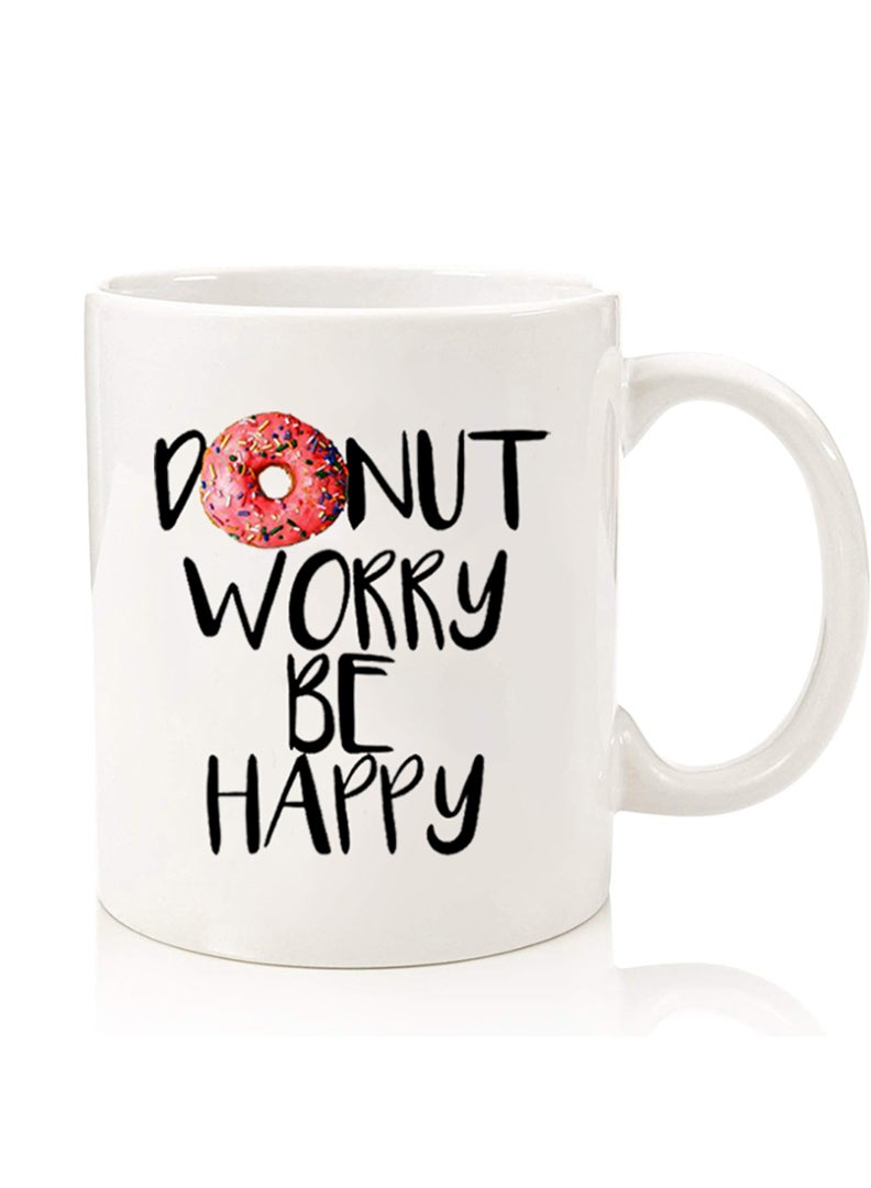 Theodor Premium Quality Two Sided Printed Coffee Mug Tea Cup For Home Office, Kids Men Women Donut worry be happy - Image 1