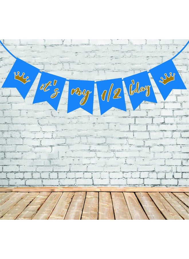 Funcart Funcart Crown Prince Blue It's My 1/2 Birthday Banner for Half Birthday Decoration/Half Birthday Decoration/6 Month/Half Way to One  - Image 1