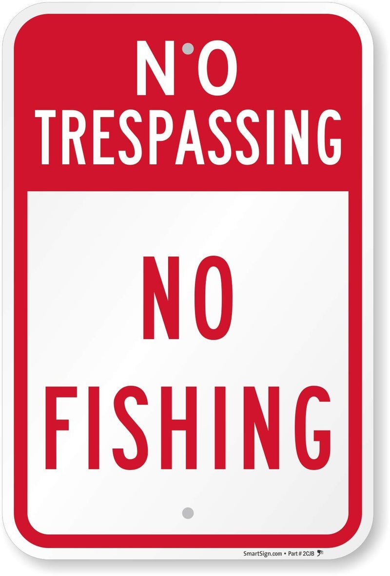 SmartSign "No Trespassing - No Fishing" Sign | 12" x 18" Aluminum - Image 1