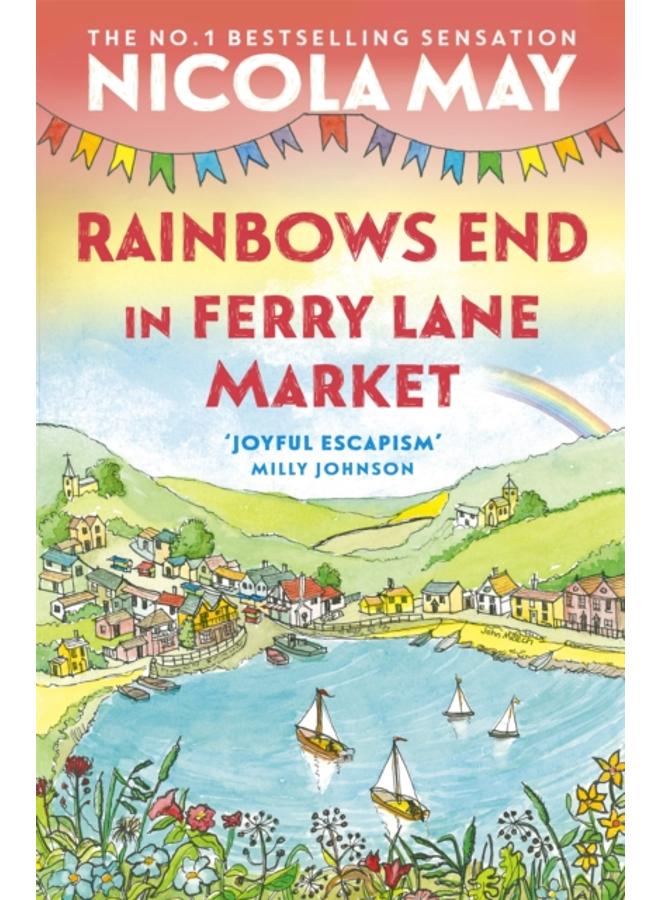 Rainbows End in Ferry Lane Market : perfect escapism from the author of THE CORNER SHOP IN COCKLEBERRY BAY 