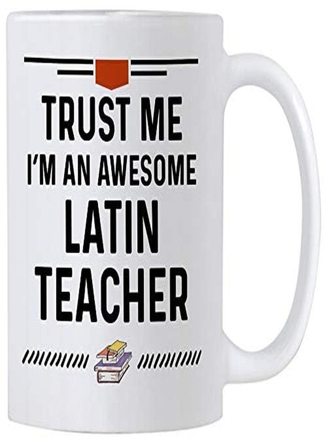 Casitika Funny Latin Teacher Gifts. 11 oz Ceramic Coffee Mug for Latin Language Teachers. Trust Me I'm An Awesome Latin Teacher. - Image 2