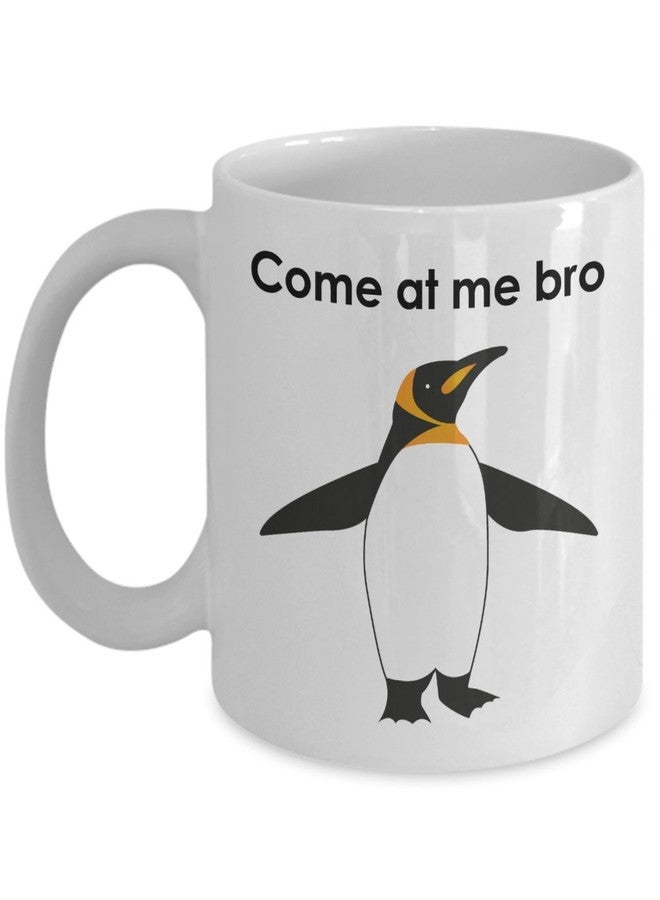 SpreadPassion Coffee Mug Gift Penquin, Come at me bro Penguin Mug - Funny Tea Hot Cocoa Coffee Cup - Novelty Birthday Gift Idea - Image 1