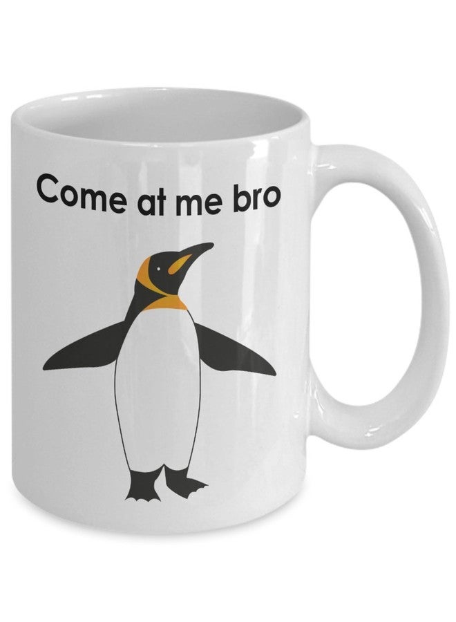 SpreadPassion Coffee Mug Gift Penquin, Come at me bro Penguin Mug - Funny Tea Hot Cocoa Coffee Cup - Novelty Birthday Gift Idea - Image 2