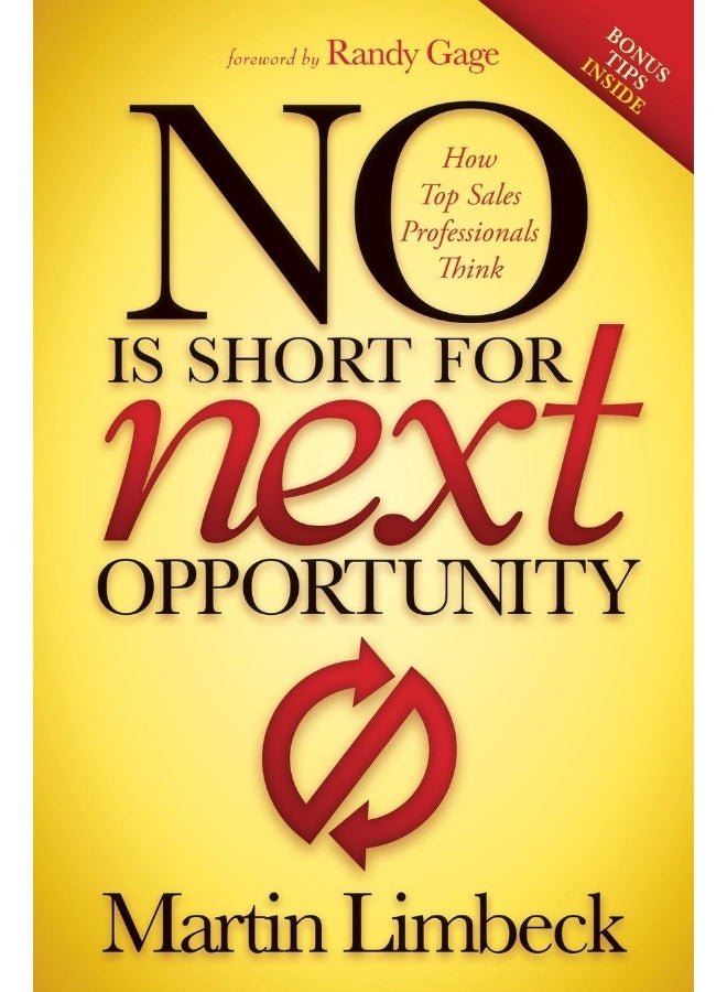 NO is Short for Next Opportunity: How Top Sales Professionals Think