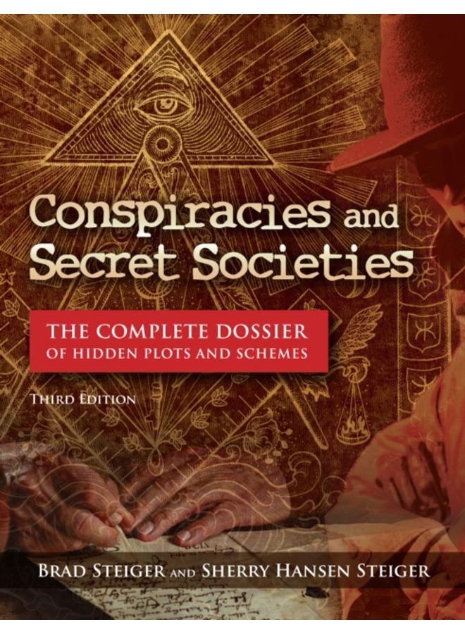 Conspiracies and Secret Societies : The Complete Dossier 