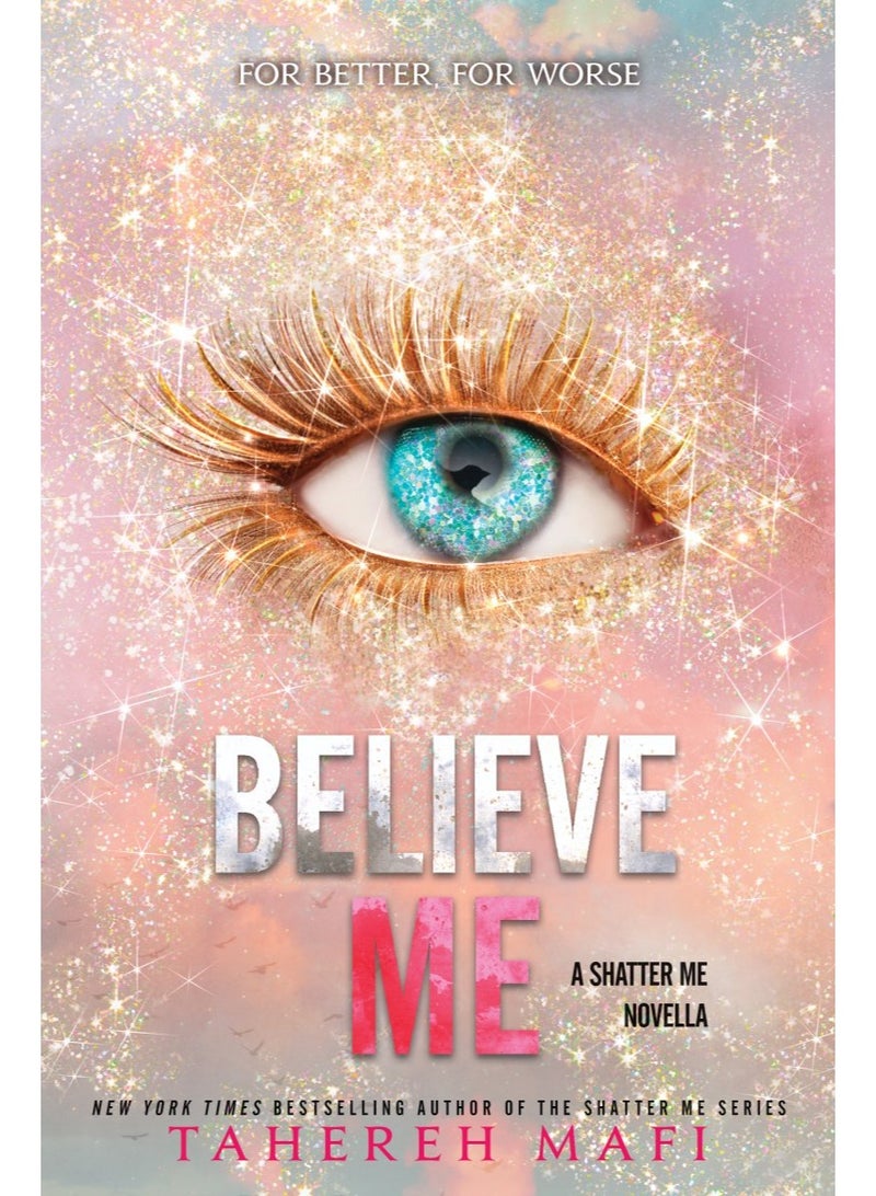 Believe Me by Tahereh Mafi