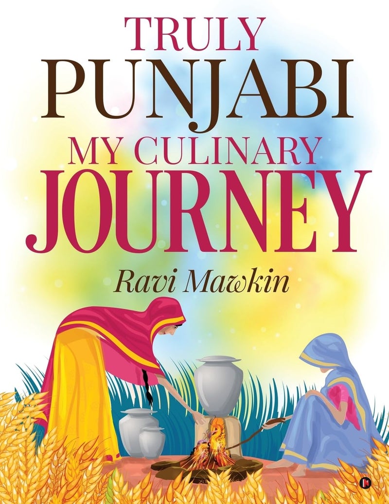 Truly Punjabi My Culinary Journey  - Image 1