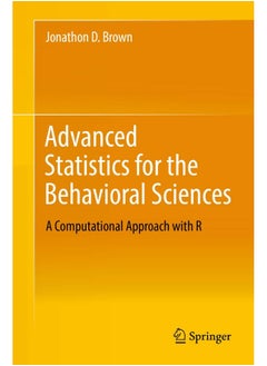 Advanced Statistics for the Behavioral Sciences: A Computational Approach with R