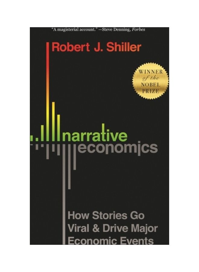 Narrative Economics: How Stories Go Viral And Drive Major Economic Events