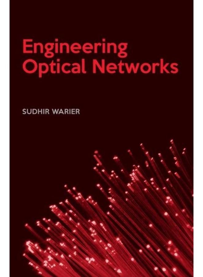 Engineering Optical Networks