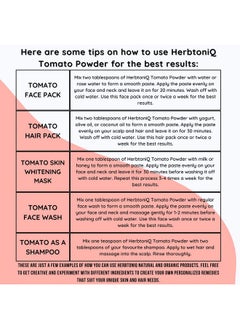 Herbtoniq Tomato Powder For Face Pack Ideal For Homemade Diy Face Masks Ubtan Face Wash Scrubs For Face Hair & Body Care 100% Pure & Natural Whole Tomato Pulp Powder Tamatar Facepack Powder Unisex 200 Grams  - Image 5