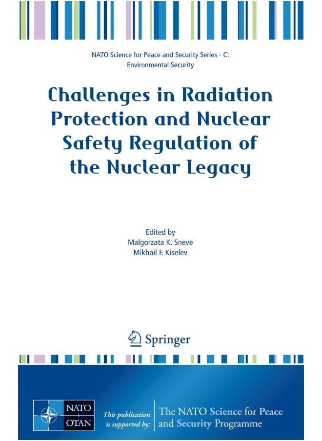 Challenges in Radiation Protection and Nuclear Safety Regulation of the Nuclear Legacy 