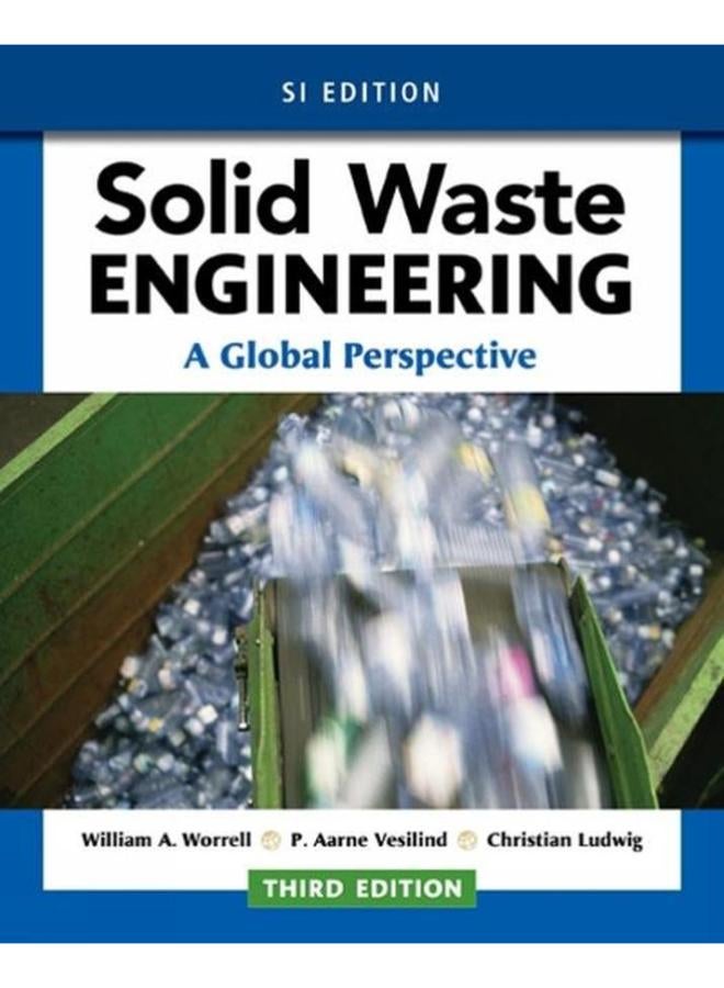 Solid Waste Engineering: A Global Perspective: SI Edition