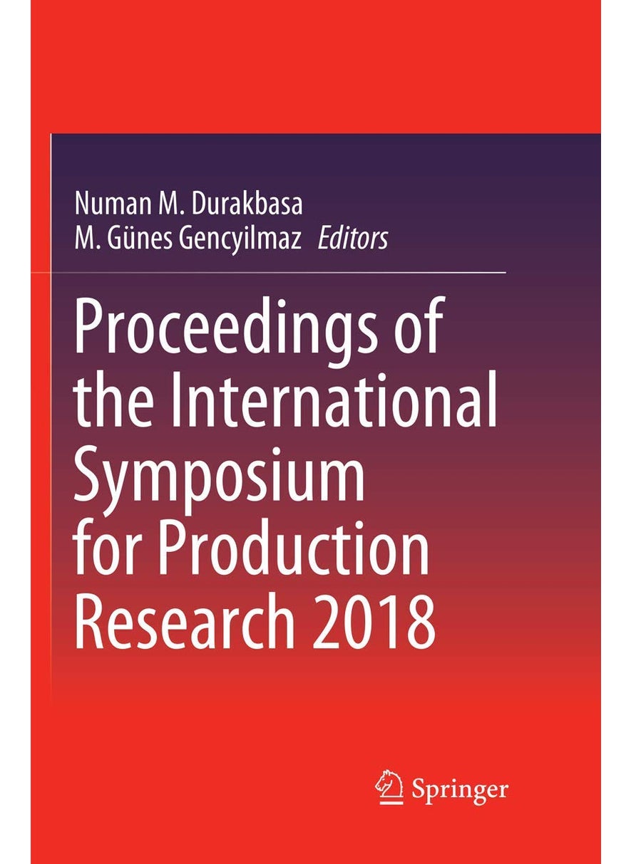 Proceedings of the International Symposium for Production Research 2018 