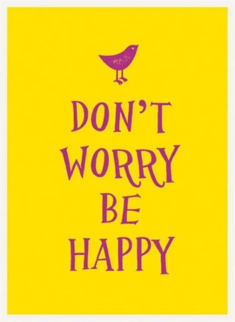Don't Worry Be Happy 